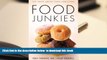 [Download]  Food Junkies: The Truth About Food Addiction Vera Tarman For Ipad