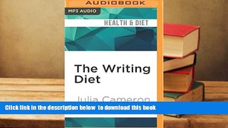 Audiobook  The Writing Diet: Write Yourself Right-Size Julia Cameron Pre Order