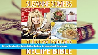 Download [PDF]  The Sexy Forever Recipe Bible Suzanne Somers Trial Ebook