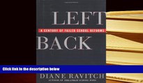 PDF [DOWNLOAD] Left Back: A Century of Failed School Reforms Diane Ravitch  Trial Ebook