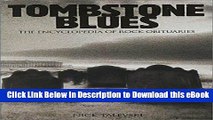 DOWNLOAD Tombstone Blues: The Encyclopedia of Rock Obituaries Kindle