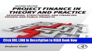 [Popular Books] Project Finance in Theory and Practice, Second Edition: Designing, Structuring,