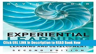[Popular Books] Experiential Learning: Experience as the Source of Learning and Development (2nd