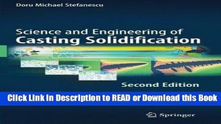 Books Science and Engineering of Casting Solidification, Second Edition Free Books