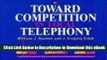 [Read Book] Toward Competition in Local Telephony (Aei Studies in Telecommunications Deregulation)