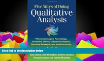 BEST PDF  Five Ways of Doing Qualitative Analysis: Phenomenological Psychology, Grounded Theory,