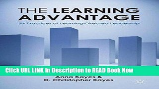 [Popular Books] The Learning Advantage: Six Practices of Learning-Directed Leadership FULL eBook