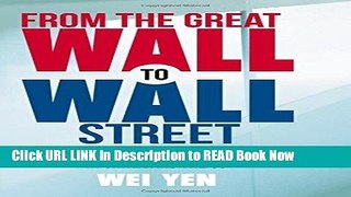 [Popular Books] From the Great Wall to Wall Street: A Cross-Cultural Look at Leadership and
