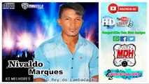 Nivaldo Marques - As Melhores - 2017 CD Completo