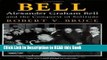 PDF Online Bell: Alexander Graham Bell and the Conquest of Solitude Full eBook