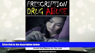 Kindle eBooks  Prescription Drug Abuse: An Essential Guide to Understanding Prescription Drug