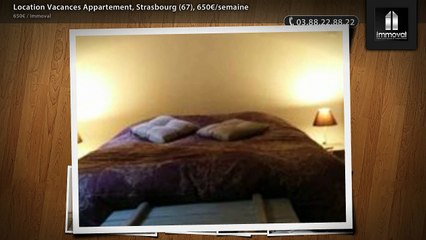 Location Vacances Appartement, Strasbourg (67), 650€/semaine