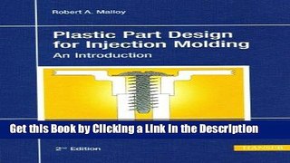 Read Ebook [PDF] Plastic Part Design for Injection Molding 2E: An Introduction Download Full