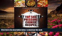 [Download]  Top 500 Pressure Cooker Recipes: (Fast Cooker, Slow Cooking, Meals, Chicken, Crock