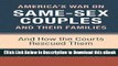 [Read Book] America s War on Same-Sex Couples and their Families: And How the Courts Rescued Them