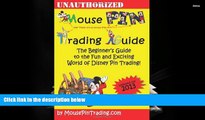Audiobook  Mouse Pin Trading Guide: 2013 B W Edition: The Beginner s Guide to the Fun and Exciting