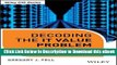 DOWNLOAD Decoding the IT Value Problem: An Executive Guide for Achieving Optimal ROI on Critical