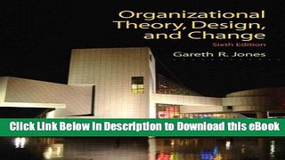 EPUB Download Organizational Theory, Design, and Change (6th Edition) Online PDF