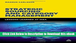 [Read Book] Strategic Sourcing and Category Management: Lessons Learned at IKEA (Cambridge