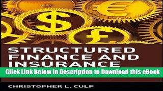[Read Book] Structured Finance and Insurance: The ART of Managing Capital and Risk Mobi