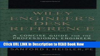 Download eBook The Wiley Engineer s Desk Reference: A Concise Guide for the Professional Engineer