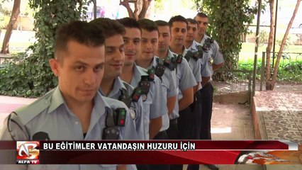Bu Eğitimler Vatandaşın Huzuru İçin