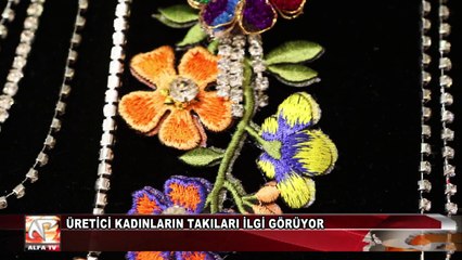 Üretici Kadınların Takıları İlgi Görüyor