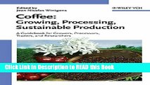 PDF Online Coffee: Growing, Processing, Sustainable Production Full eBook