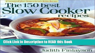 PDF Online The 150 Best Slow Cooker Recipes Full eBook