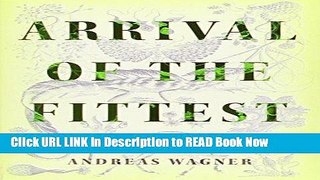 Download Arrival of the Fittest: Solving Evolution s Greatest Puzzle PDF