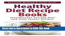 Read Book Healthy Diet Recipe Books: Intermittent Fasting Diet and Slow Cooker Recipes Full Online