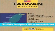 PDF [FREE] DOWNLOAD Taiwan Business: The Portable Encyclopedia for Doing Business with Taiwan