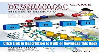 Books Chemistry as a Game of Molecular Construction: The Bond-Click Way Free Books