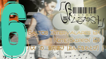Note Skippin' BX6| Salto de Notas BX6| 六: ベース　の　音符跳び
