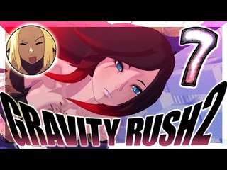 Gravity Rush 2 Walkthrough Part 7 (PS4) ㅡ English ㅡ  No Commentary ㅡ  Episode 7