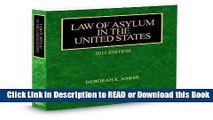 BEST PDF Law Of Asylum In The United States, 2011 ed. (Immigration Law Library) Book Online