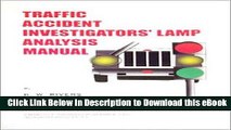[Read Book] Traffic Accident Investigators  Lamp Analysis Manual Kindle