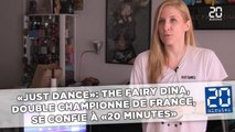 «Just Dance»: The Fairy Dina, double championne de France, se confie à «20 Minutes»