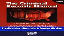 [Read Book] The Criminal Records Manual, 3rd Edition: Criminal Records in America: A Complete