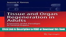 Books Tissue and Organ Regeneration in Adults: Extension of the Paradigm to Several Organs Read