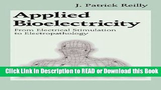 Read Book Applied Bioelectricity: From Electrical Stimulation to Electropathology (Studies in