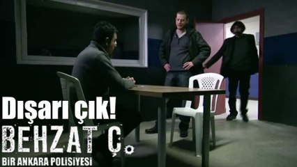 Behzat Ç. Dışarı Çık