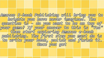 Realize Your Dreams With Amazon E-Book Publishing