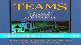 [Get] Teams: Structure, Process, Culture, and Politics Free New