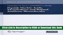 Books Peptide Nucleic Acids, Morpholinos and Related Antisense Biomolecules (Medical Intelligence