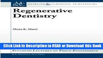Books Regenerative Dentistry (Synthesis Lectures on Tissue Engineering) Read Online