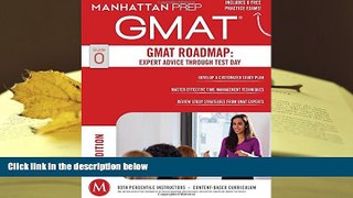 PDF GMAT Roadmap: Expert Advice Through Test Day (Manhattan Prep GMAT Strategy Guides) Full Book