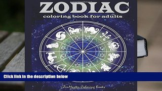 Read Online 8x8 Zodiac Adult Coloring Book: 8x8 Coloring Book For Adults Zodiac Signs With