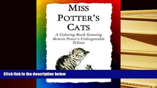 Audiobook  Miss Potters Cats: A Coloring Book featuring Beatrix Potters Unforgettable Felines