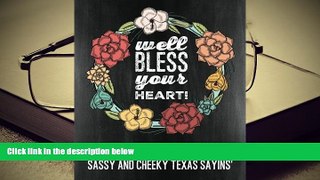 Audiobook  Sassy and Cheeky Texas Sayins : A Chalkboard Colouring Book: Well Bless Your Heart: A